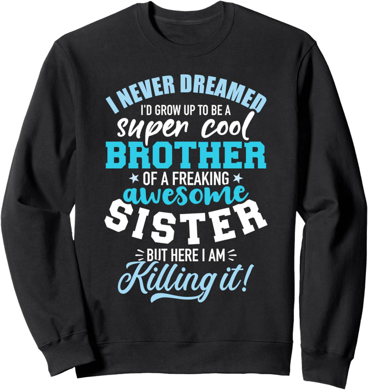 Cooler Bruder Spruch Schwester Sweatshirt