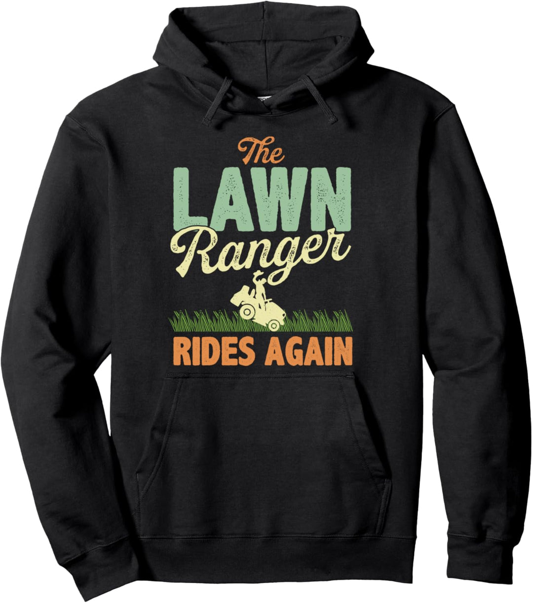 The Lawn Ranger Rides Again Funny Mowing Gardening Mower Pullover Hoodie
