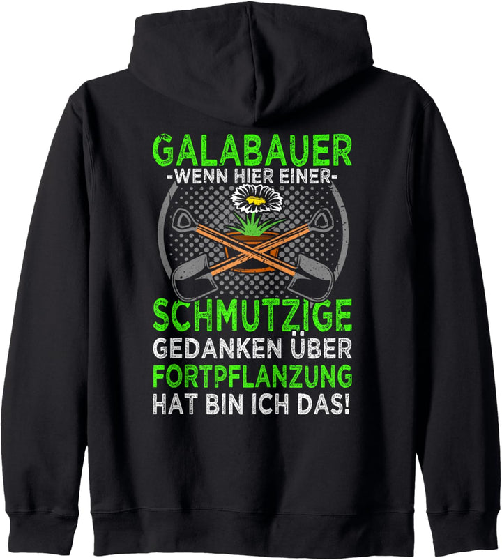 Galabauer mit schmutzigen Gedanken Gärtner Sprüche Kapuzenjacke