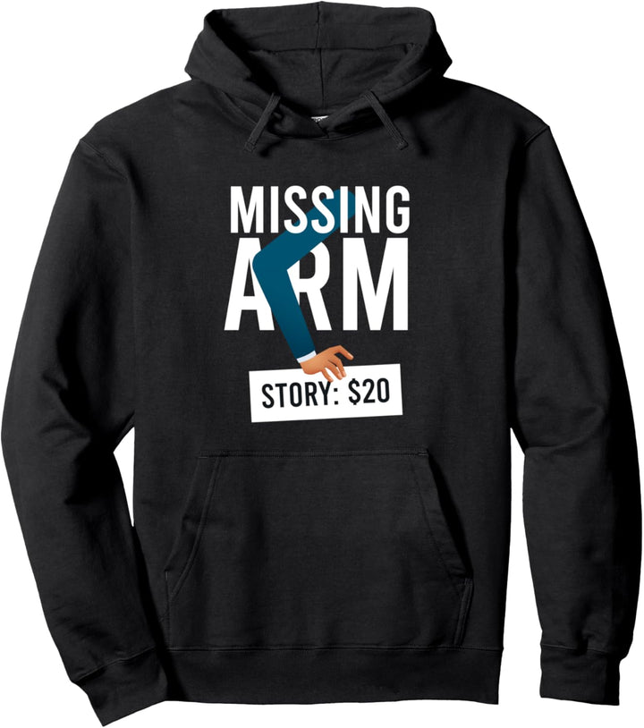 Missing Arm I Arm Amputation Prothese Amputiert Einarmig Pullover Hoodie