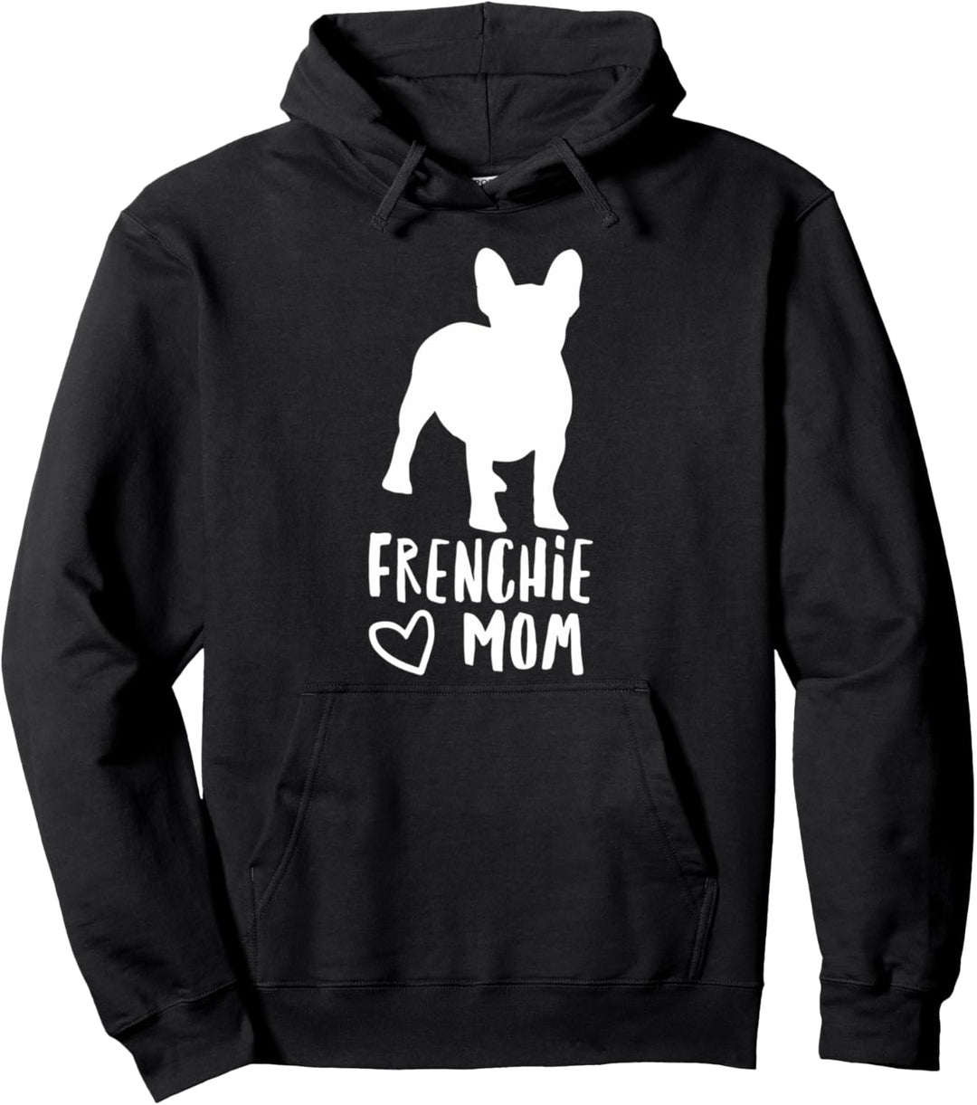 Französische Bulldogge I Frenchie Mom Pullover Hoodie