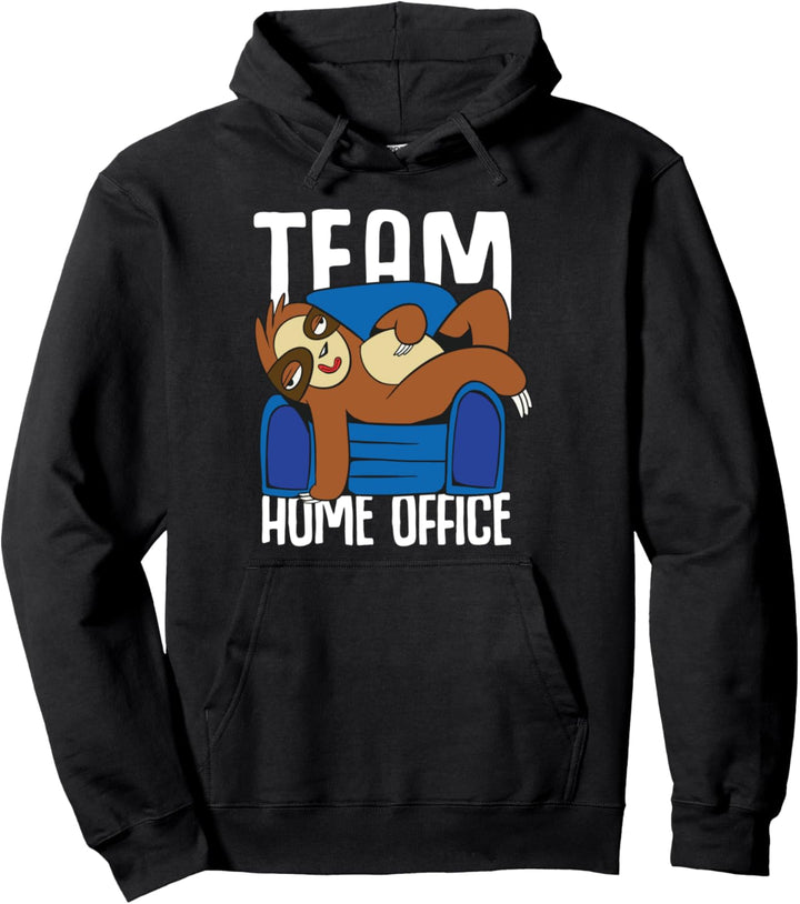 Team Home Office Spruch Geschenk Gadget Geschenkidee Kollegi Pullover Hoodie