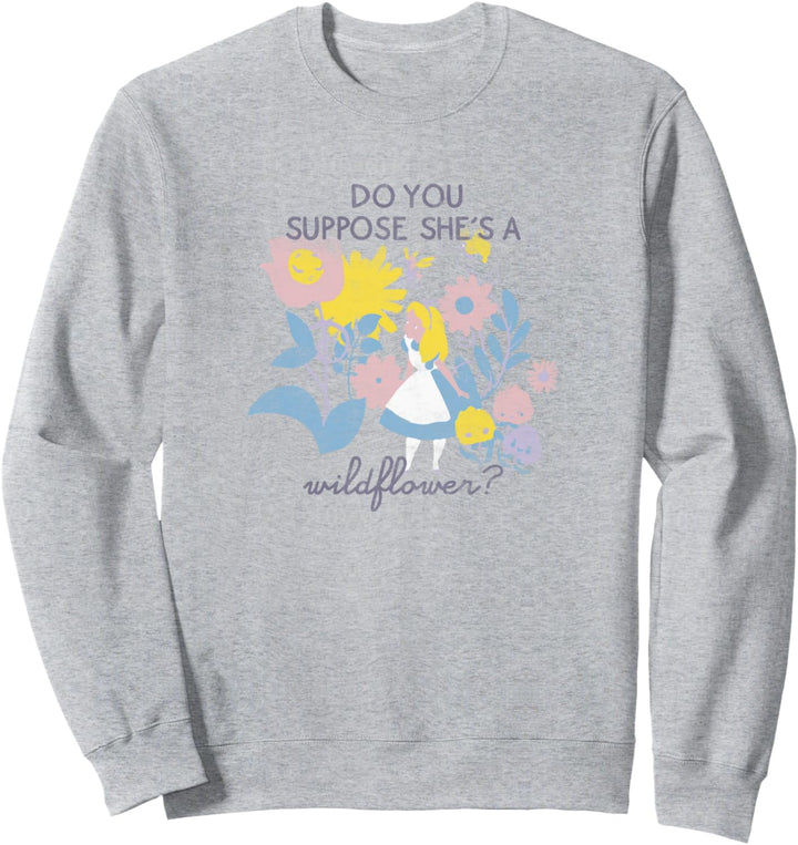 Disney Alice In Wonderland Among Flowers Do You Suppose Sweatshirt