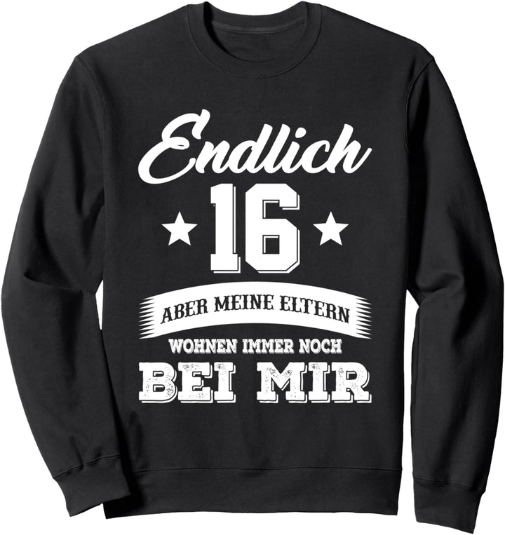 16. Geburtstag Junge 16 Jahre Geburtstagfeier Sweatshirt