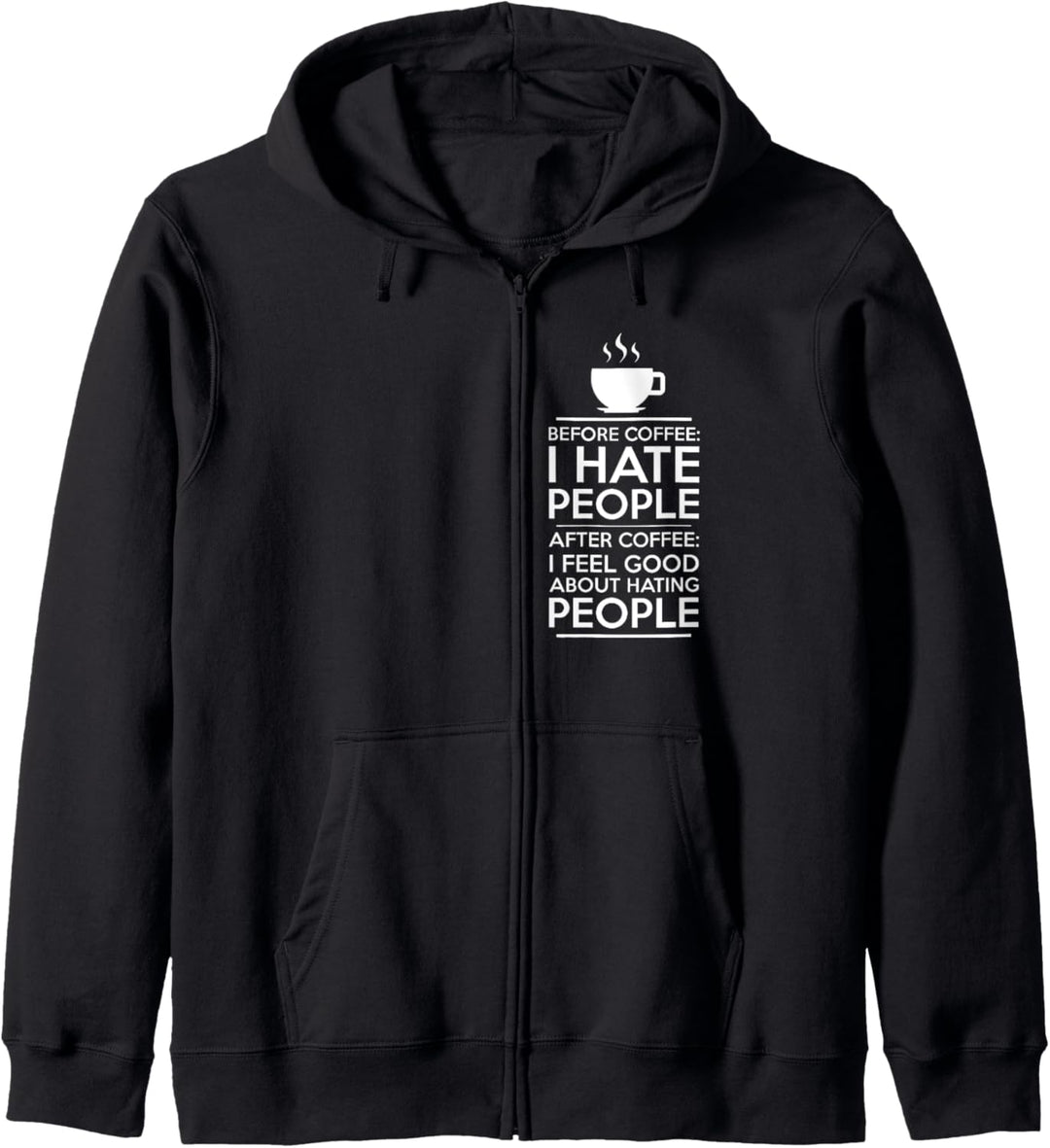 Before Coffee I hate people. Nach dem Kaffee: I feel good about Kapuzenjacke