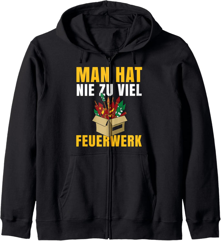 Lustiger Pyrotechniker Spruch Man hat nie zu viel Feuerwerk Kapuzenjacke