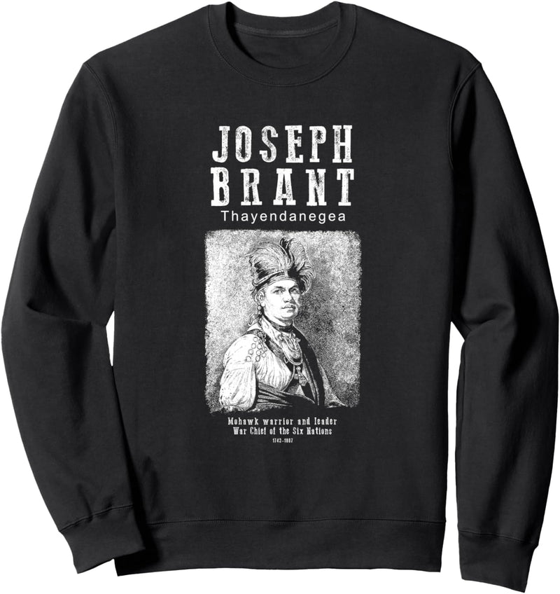 Joseph Brant, Mohawk Chief, Irokesen, Indianer, Geschichte Sweatshirt