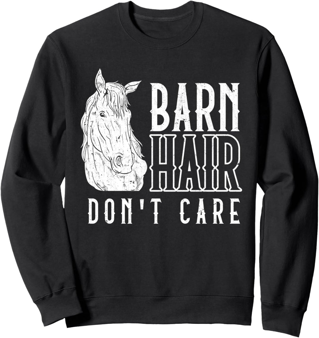 Scheunen Haare sind mir egal Reiterin Lustiges Pferd Sweatshirt