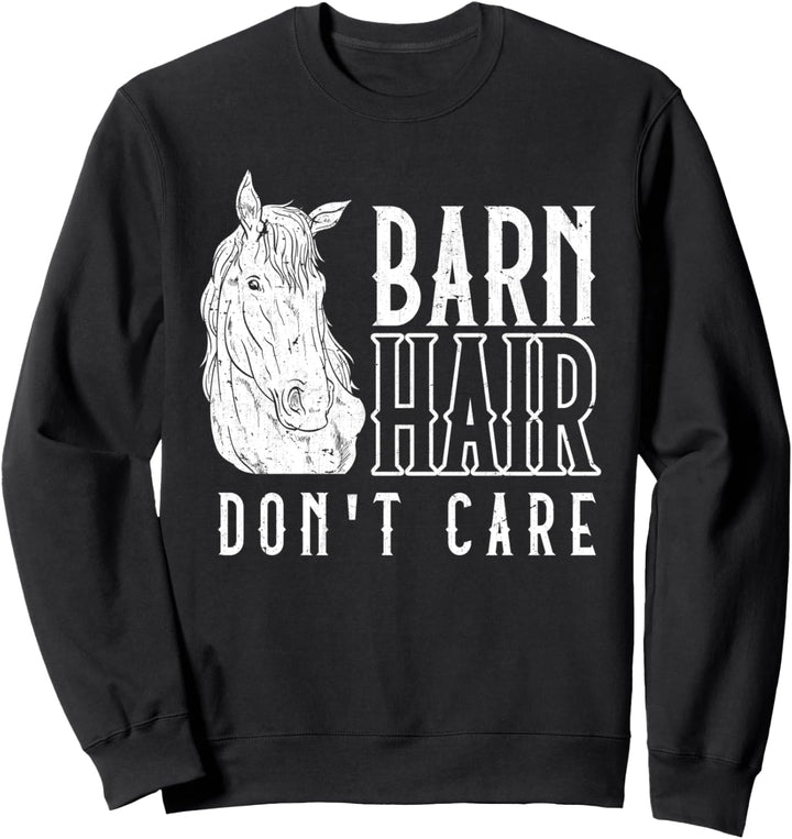 Scheunen Haare sind mir egal Reiterin Lustiges Pferd Sweatshirt