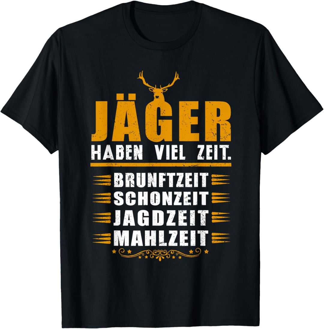 Jäger haben viel Zeit - lustiges Jäger T-Shirt