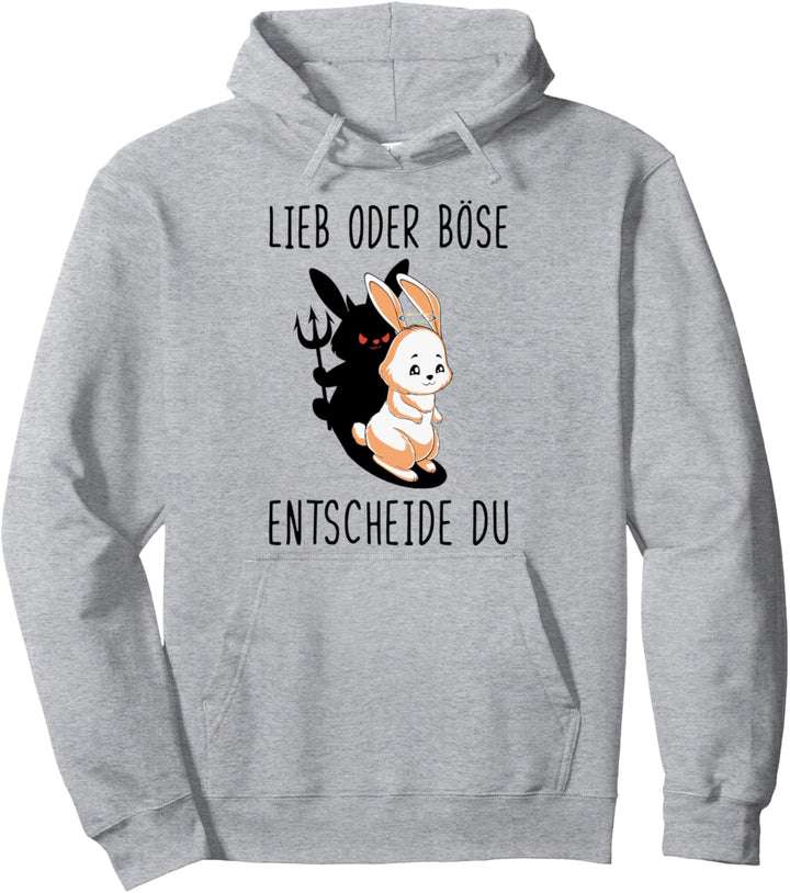 Böses Hasi Lieb Oder Böse Entscheide Du Pullover Hoodie