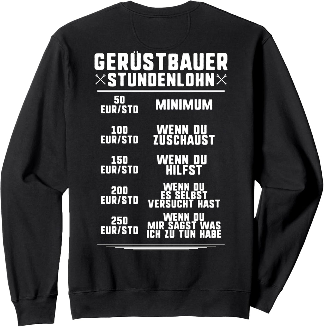 Stundenlohn Gerüstbauer Sweatshirt