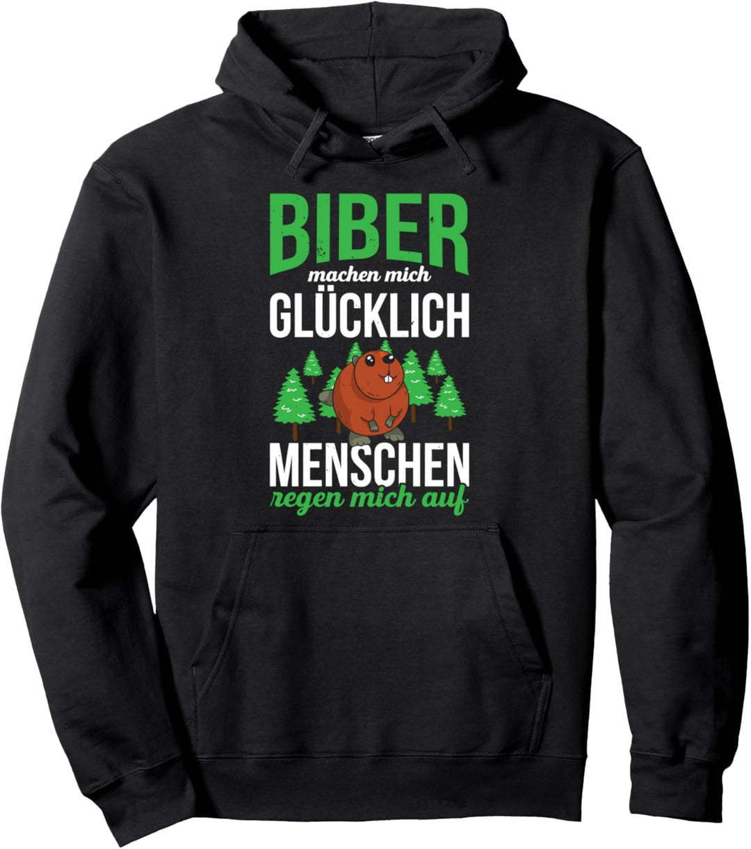 Biber Machen Mich Glücklich Menschen Regen Mich Auf Pullover Hoodie