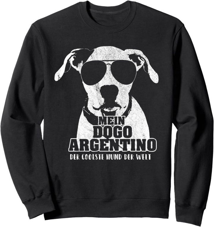 Mein Dogo Argentino der coolste Hund der Welt Sweatshirt