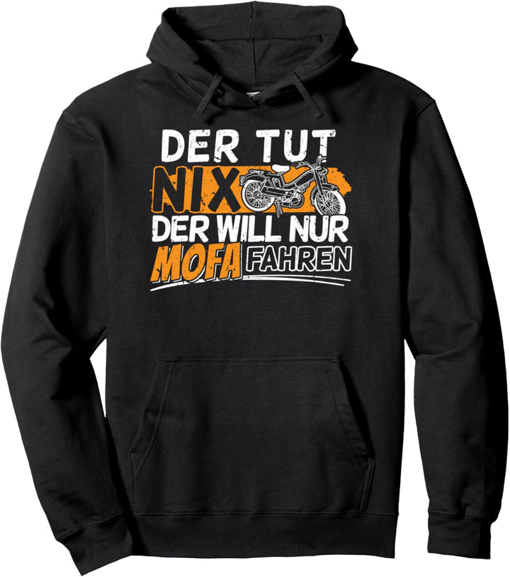 Mofa Roller | Moped Mopedfahrer Tut Nix Pullover Hoodie