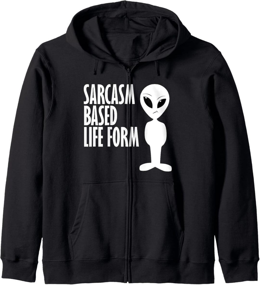 Funny Sarcasm Gifts For Women And Men Sarcastic Alien Humor Kapuzenjacke