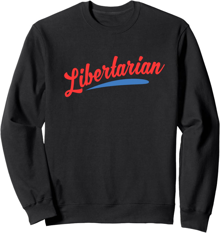 Yay Free Market Capitalism! Awesome Libertarian Sweatshirt