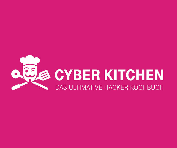 Cyber Kitchen: Das ultimative Hacker-Kochbuch, Spiralbindung