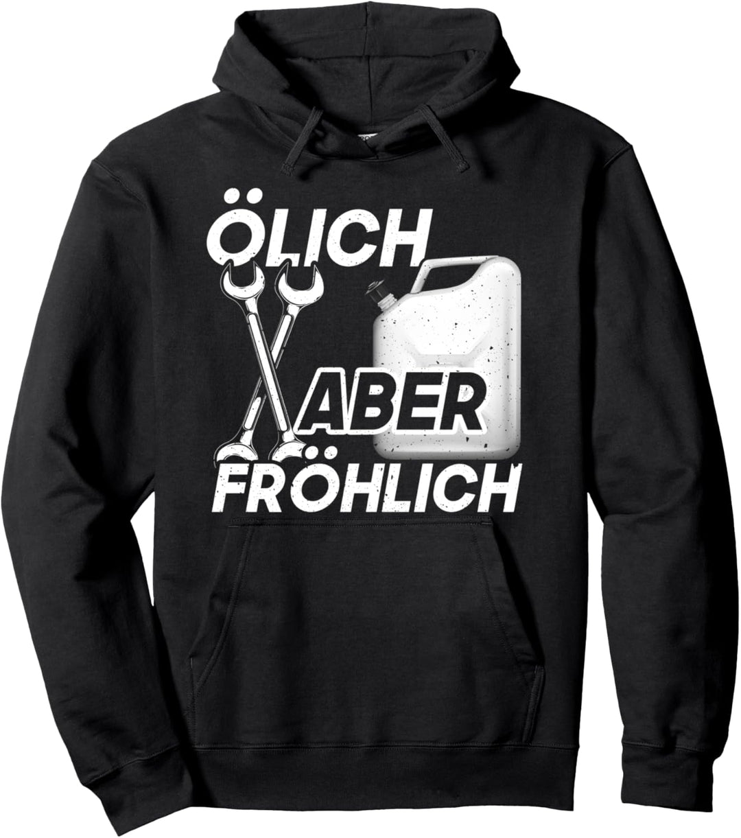 Ölich aber Fröhlich - KFZ Mechaniker Tuning Mechaniker Pullover Hoodie