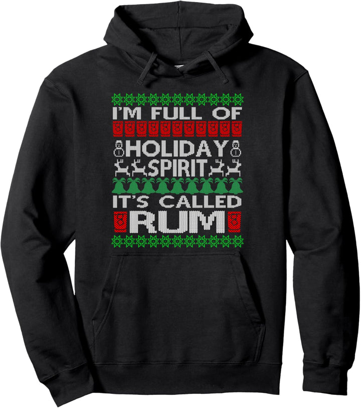 Ich bin voll von Feiertagsgeist namens Rum Hässliche Weihnachten - Xmas Pullover Hoodie
