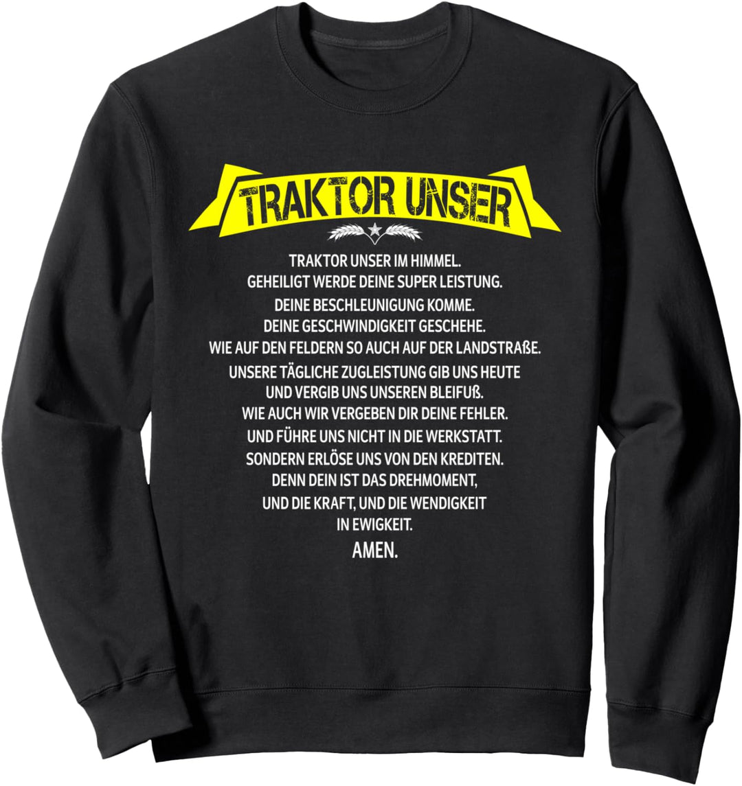 Traktor unser Spruch Landwirtschaft Trecker Biobauer Sweatshirt