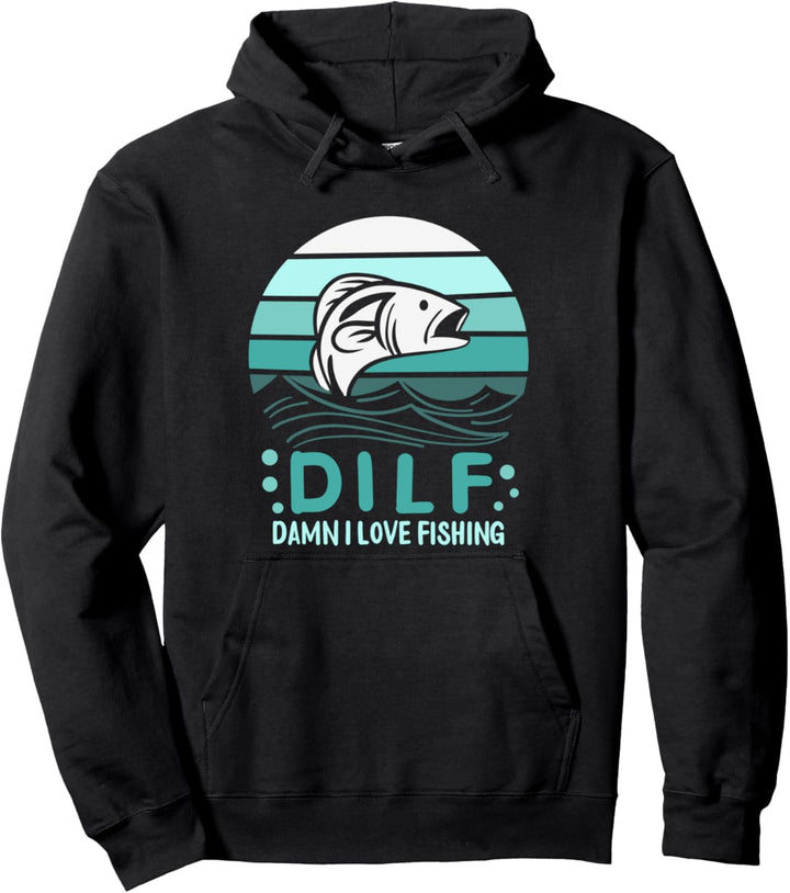 DILF Damn I Love Fishing Fisher Angler Barsch Forelle Pullover Hoodie