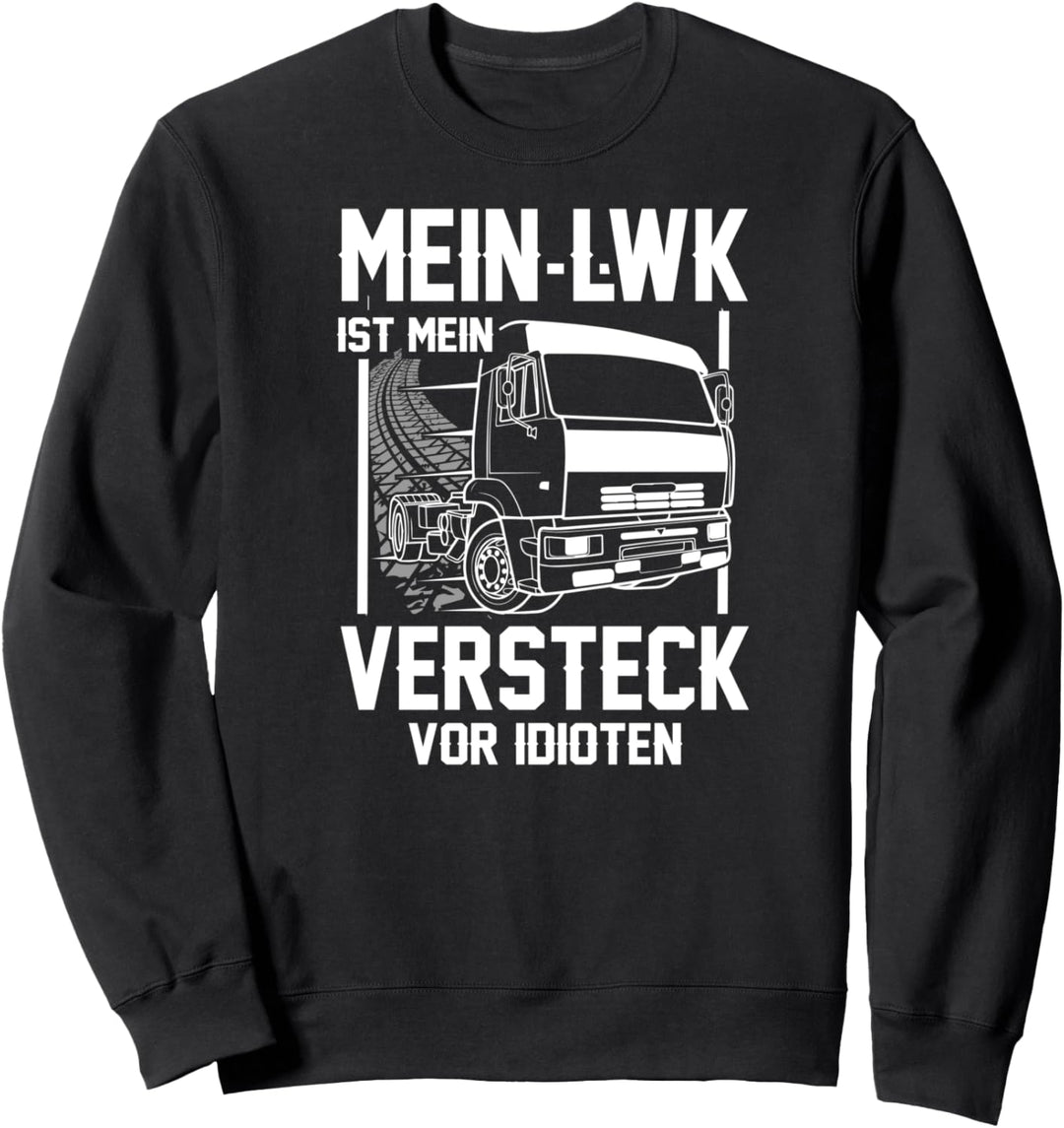 LKW-Fahrer Sattelzug Laster Motiv für Fernfahrer mit Spruch Sweatshirt
