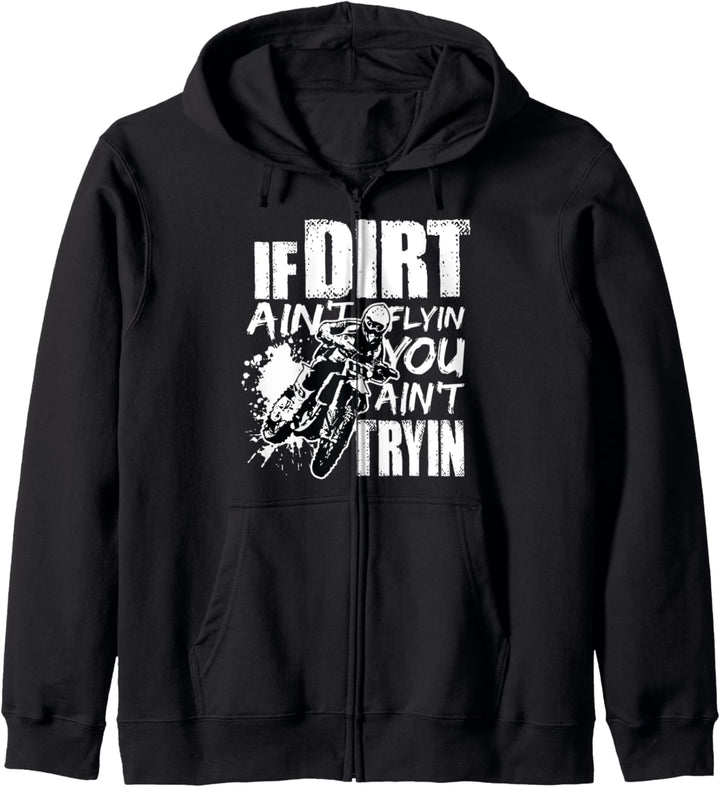 If Dirt Ain't Flying You Ain't Tryin Dirt Bike Motocross Kapuzenjacke