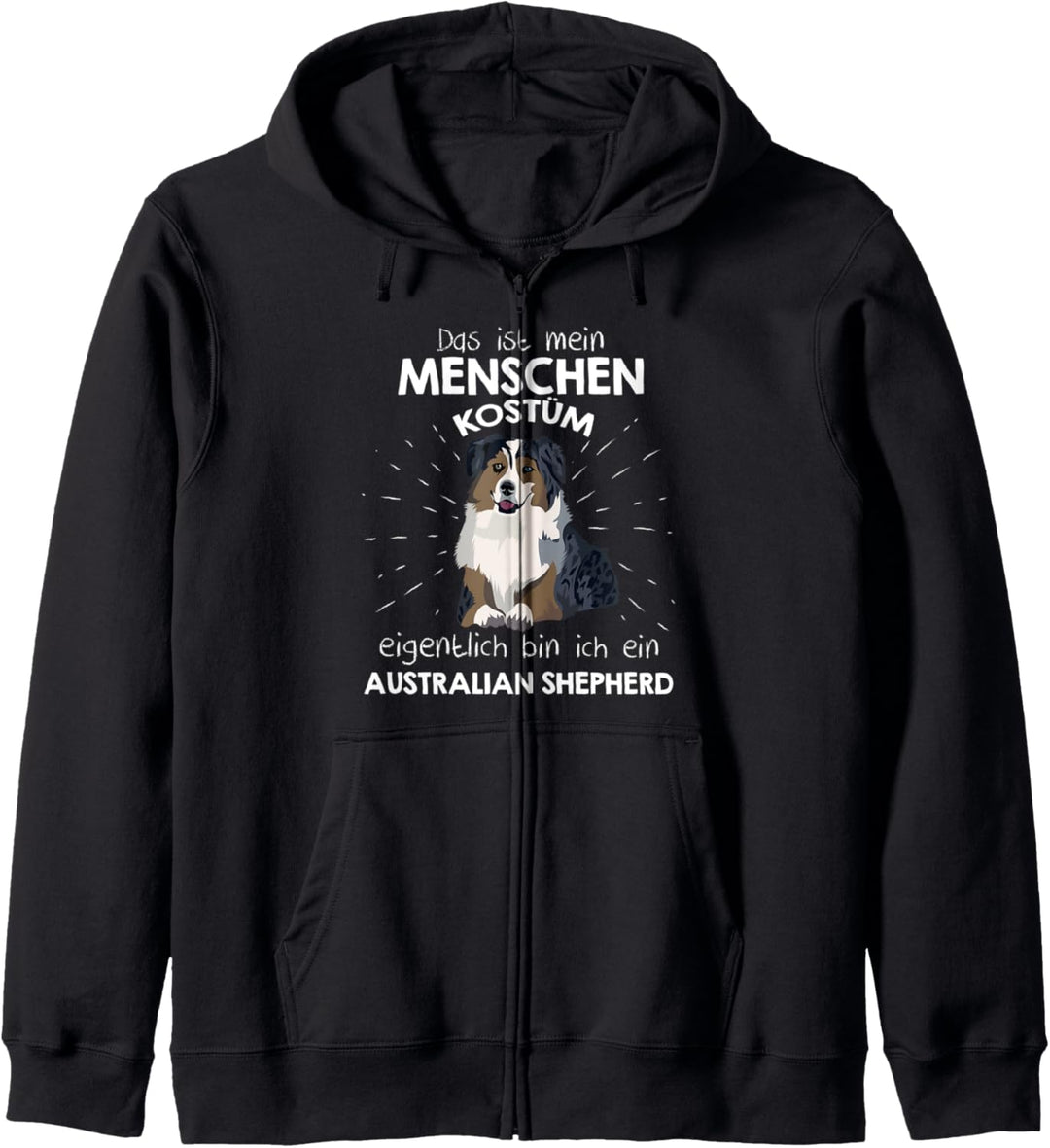 Mein Menschen Kostüm Bin ich ein Australian Shepherd, Aussie Kapuzenjacke
