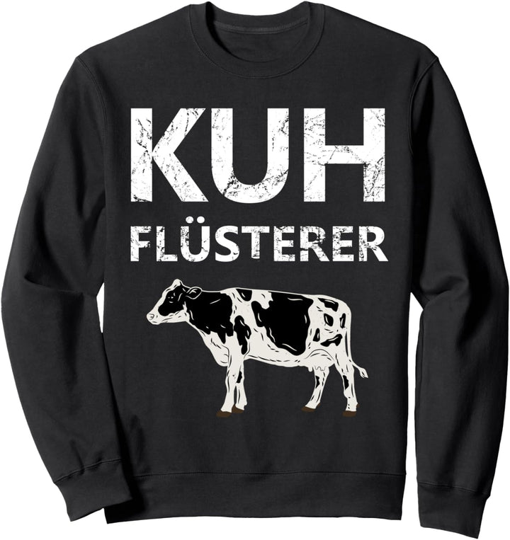 Kuh Landwirt Rinder Kühe Bauer Landwirtschaft Kuhflüsterer Sweatshirt