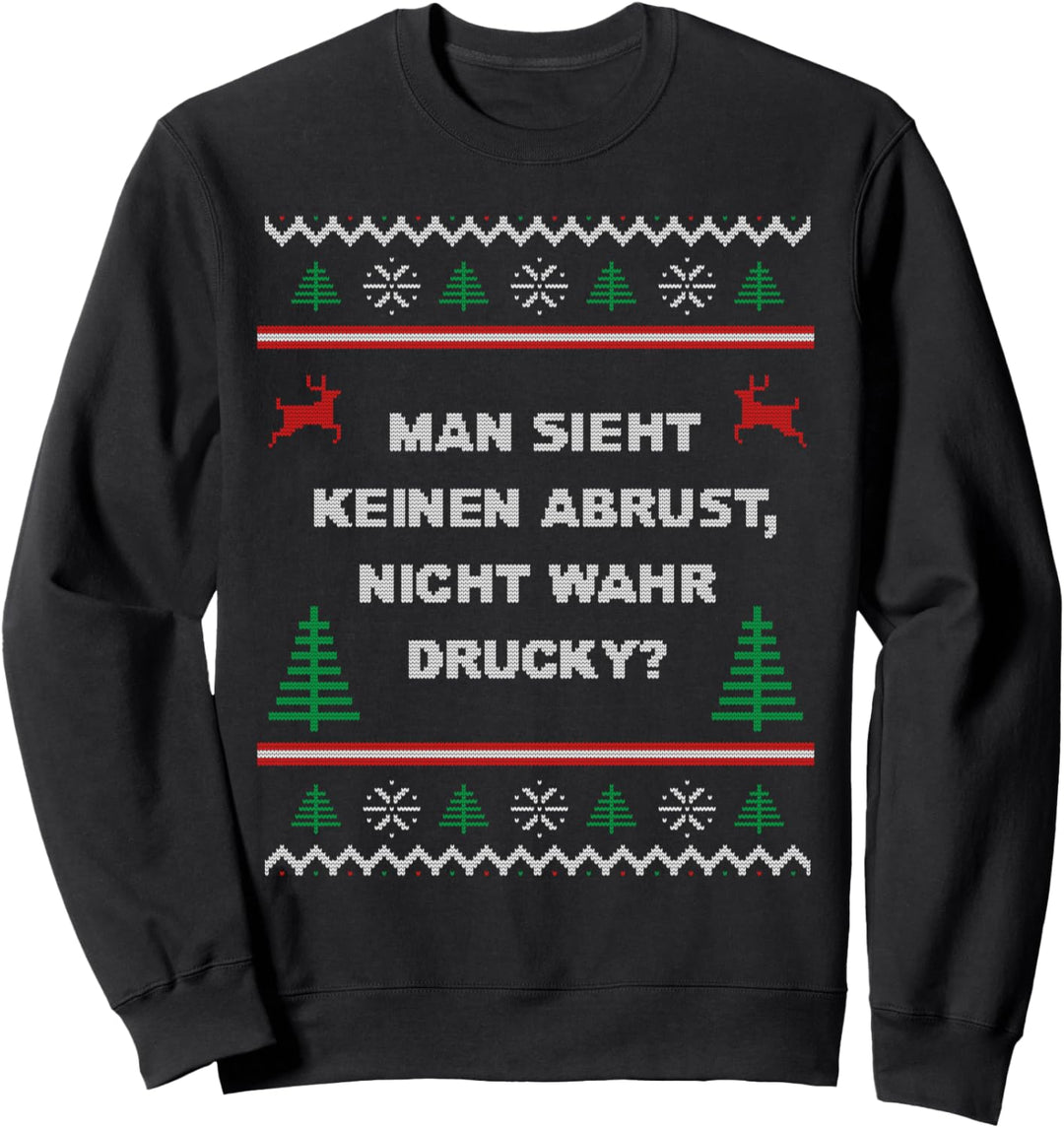 Kein Abrust Drucky - Ugly Christmas Sweatshirt