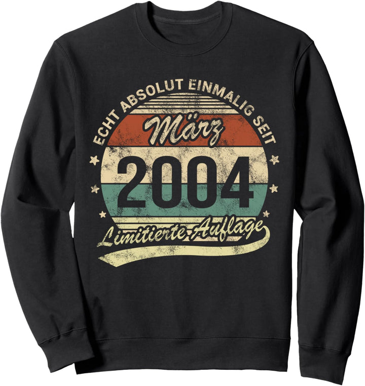 20. Geburtstag Echt Absolut Einmalig Seit März 2004 Sweatshirt