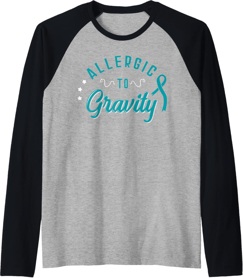 Allergic To Gravity POTS-Bewusstsein Dysautonomie Raglan