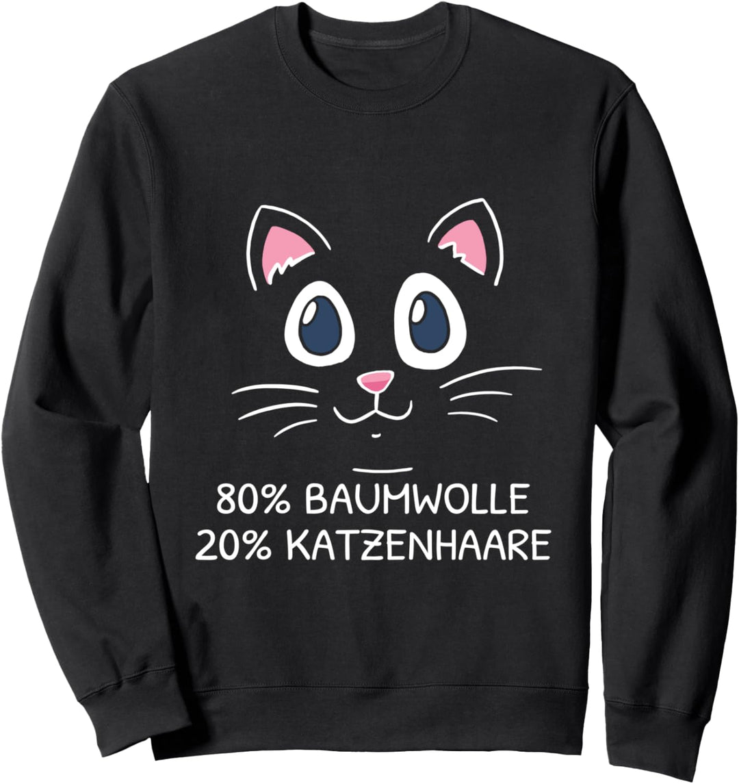 Katzenbesitzer 80 % Baumwolle 20 % Katzenhaare Katzen Spruch Sweatshirt
