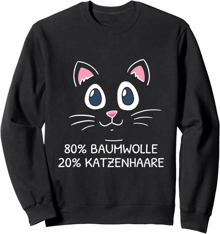 Katzenbesitzer 80 % Baumwolle 20 % Katzenhaare Katzen Spruch Sweatshirt