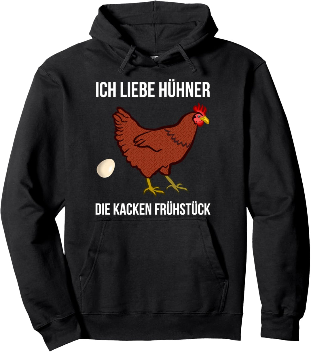 Ich liebe Hühner die kacken Frühstück Landwirt Bauer Küken Pullover Hoodie