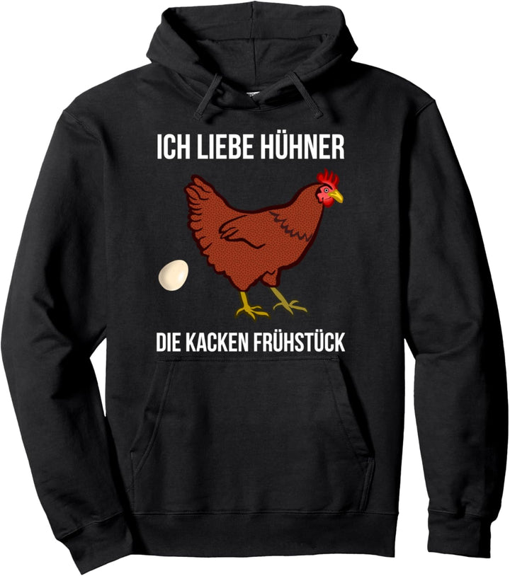 Ich liebe Hühner die kacken Frühstück Landwirt Bauer Küken Pullover Hoodie