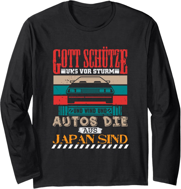 Autos die aus Japan sind Lustig Tuner Tunen Tuning Schrauber Langarmshirt