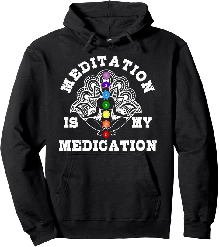 Meditation Is My Medication | Spiritual Healing Gift Pullover Hoodie