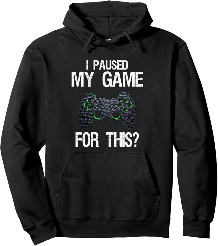 I Paused My Game Lustiger Gamer Gaming Jungen Mädchen Teenager Pullover Hoodie
