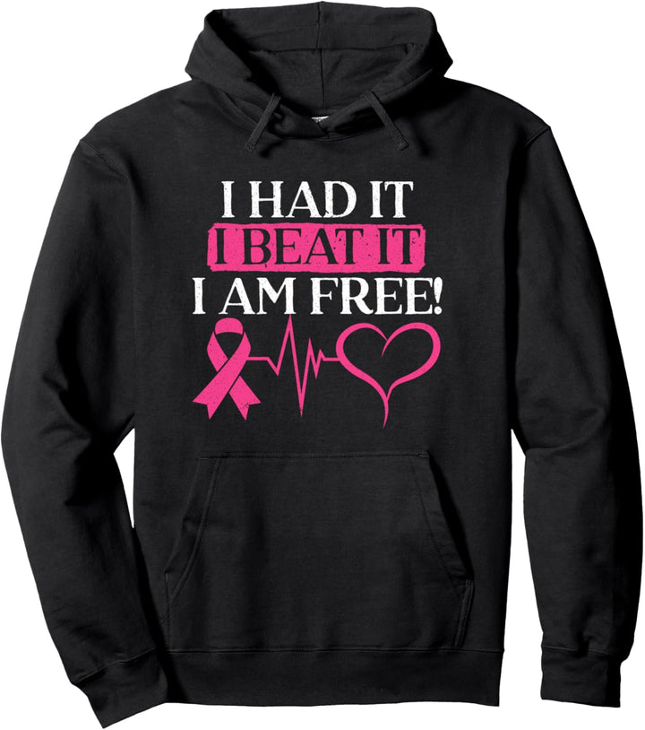 Ich hatte es Ich habe es geschlagen Ich bin Free Breast Cancer Survivor Pullover Hoodie