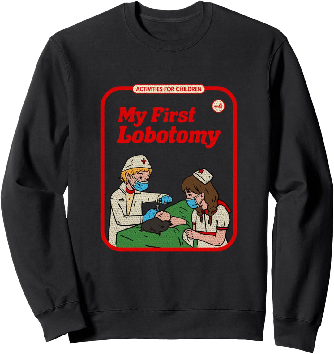 My First Lobotomy Horror Goth Occult Childgame Sweatshirt
