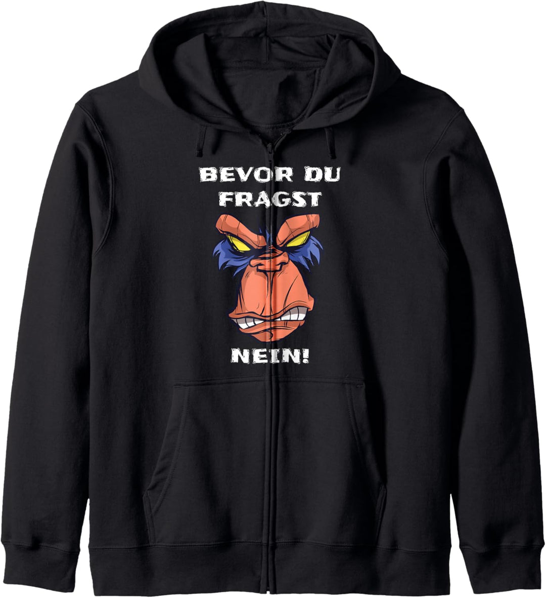 Bevor Du Fragst Nein Lustiger Spruch Böser Affe Gesicht Kapuzenjacke