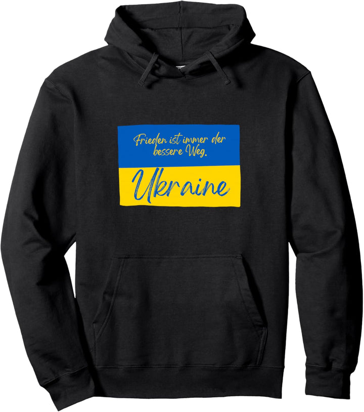 Frieden ist immer der bessere Weg - Ukraine Pullover Hoodie