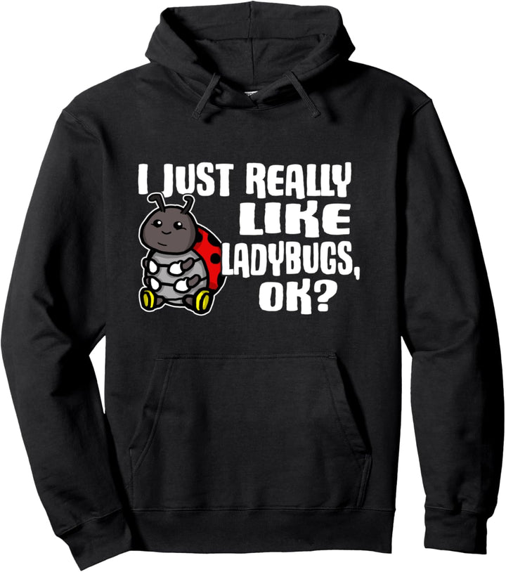 I Just Really Like Ladybugs Ok Lustiges Marienkäfer Kostüm Pullover Hoodie