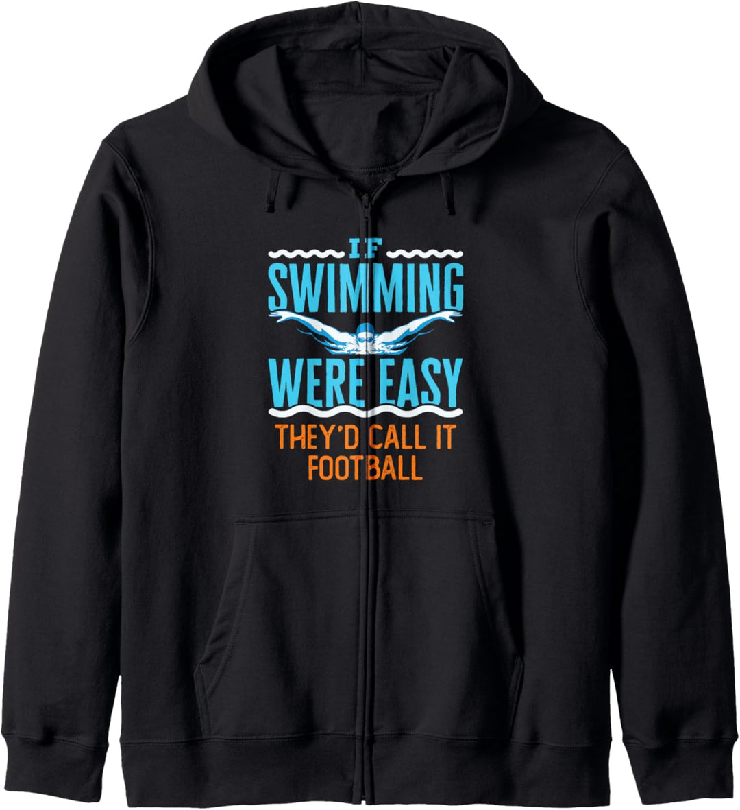 Funny Swim Team Swimmer If Swimming Were Easy Kapuzenjacke