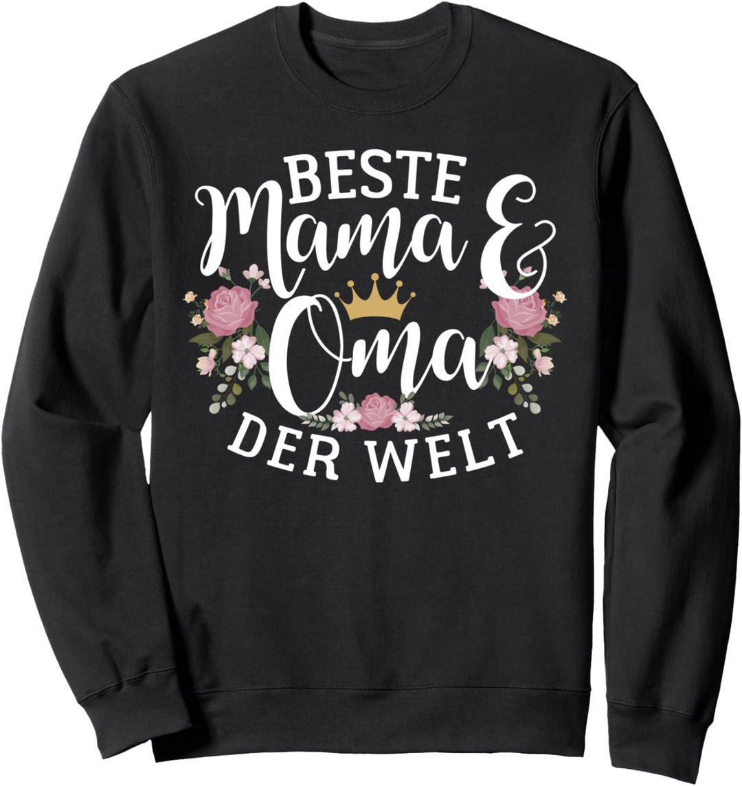 Beste Mama & Oma Der Welt Lustiges Muttertagsgeschenk Sweatshirt