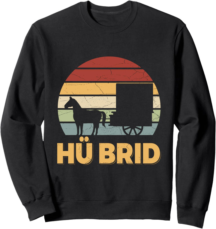 Hü Brid Pferd Kutsche Hybrid Kutscher Reiten Wortspiel Sweatshirt