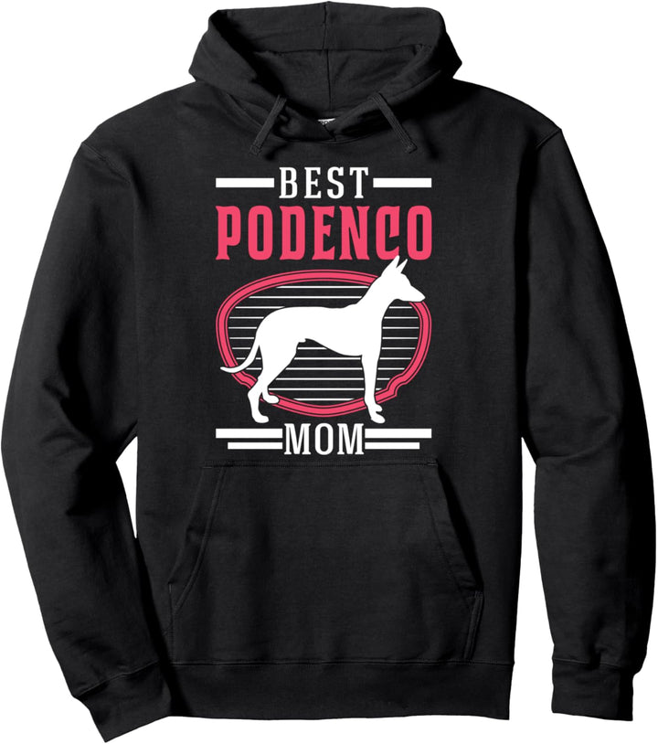 Best Podenco Mom Ibizian Hound Podenco Pullover Hoodie