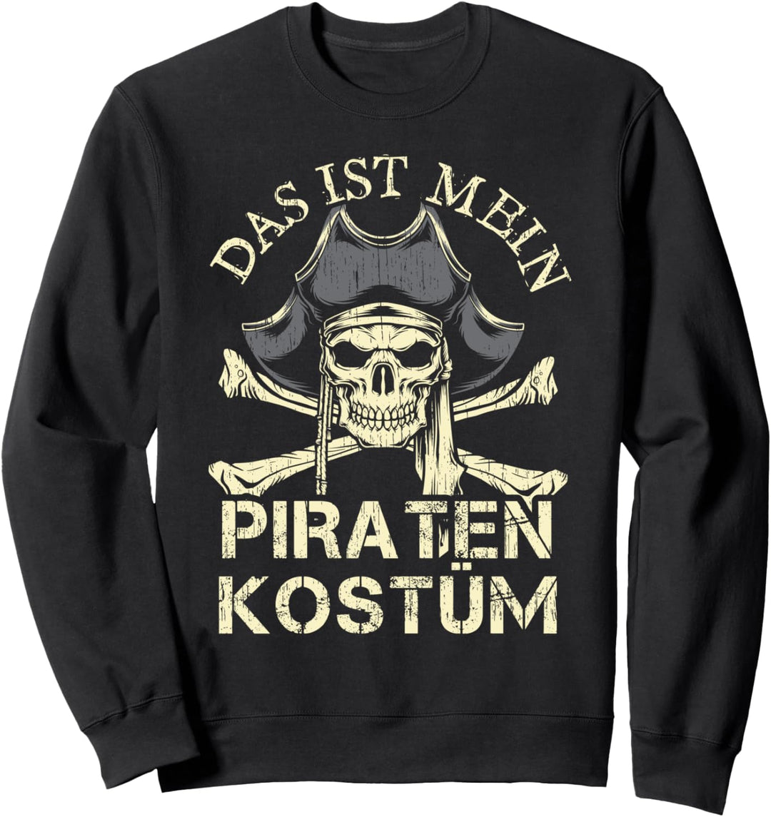 Das Ist Mein Piraten Kostüm Pirat mit Totenkopf Sweatshirt